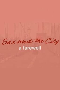 Sex and the City: A Farewell