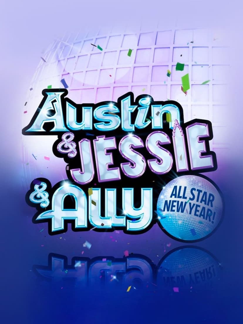 Austin & Jessie & Ally All Star New Year