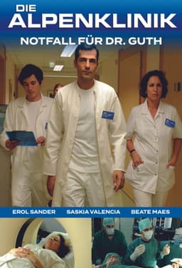 Die Alpenklinik - Notfall für Dr. Guth