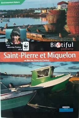 Biotiful Planète: Saint-Pierre et Miquelon