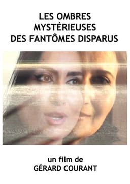Les ombres mystérieuses des fantômes disparus