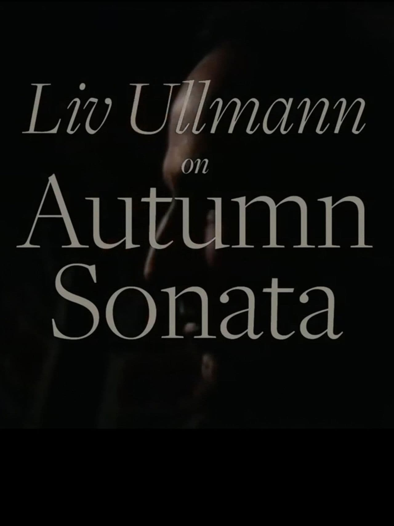 Liv Ullmann on Autumn Sonata