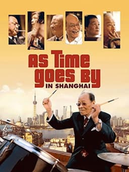 As Time Goes by in Shanghai