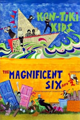 The Magnificent Six and ½: Kontiki Kids