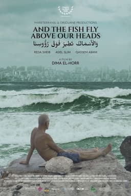 And the Fish Fly Above Our Heads