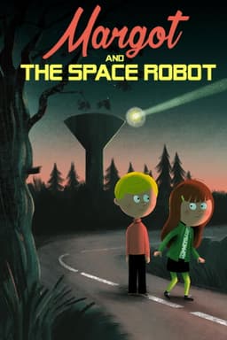 Margot and the Space Robot