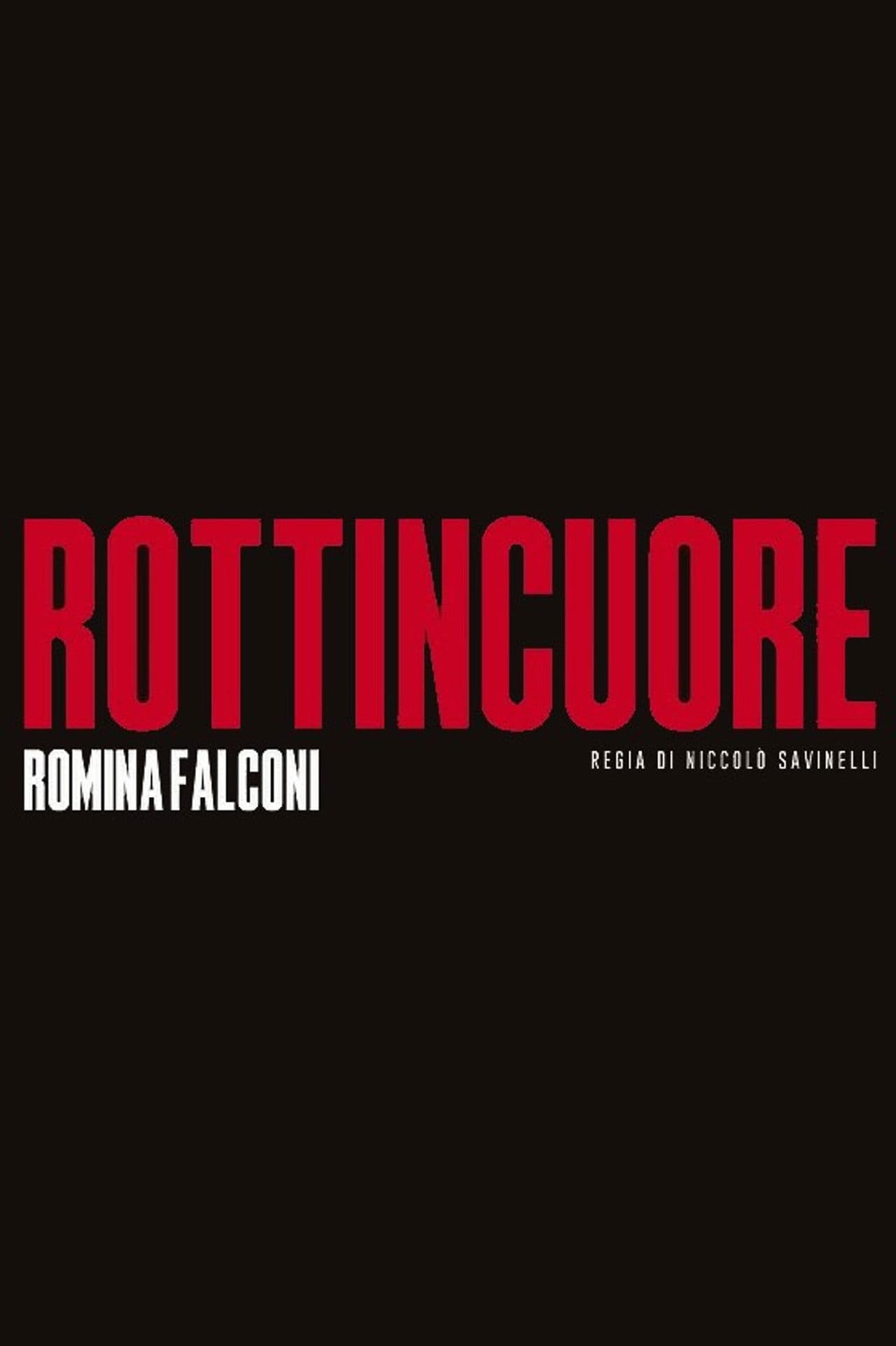 Rottincuore - Il discofilm