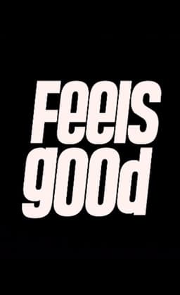 Feels Good