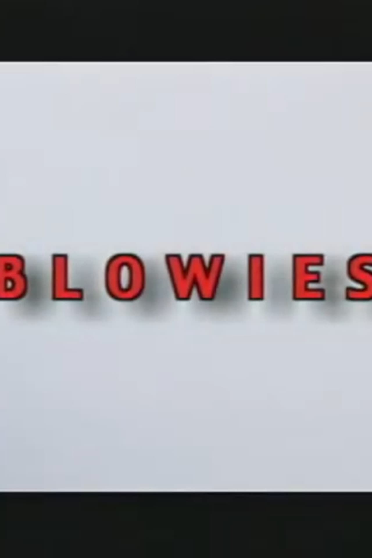 Blowies