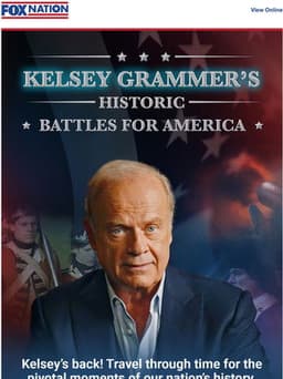 Kelsey Grammer's Historic Battles for America