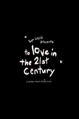 To Love In The 21st Century: The Short Film
