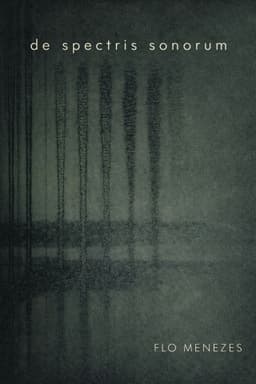 Flo Menezes – De Spectris Sonorum