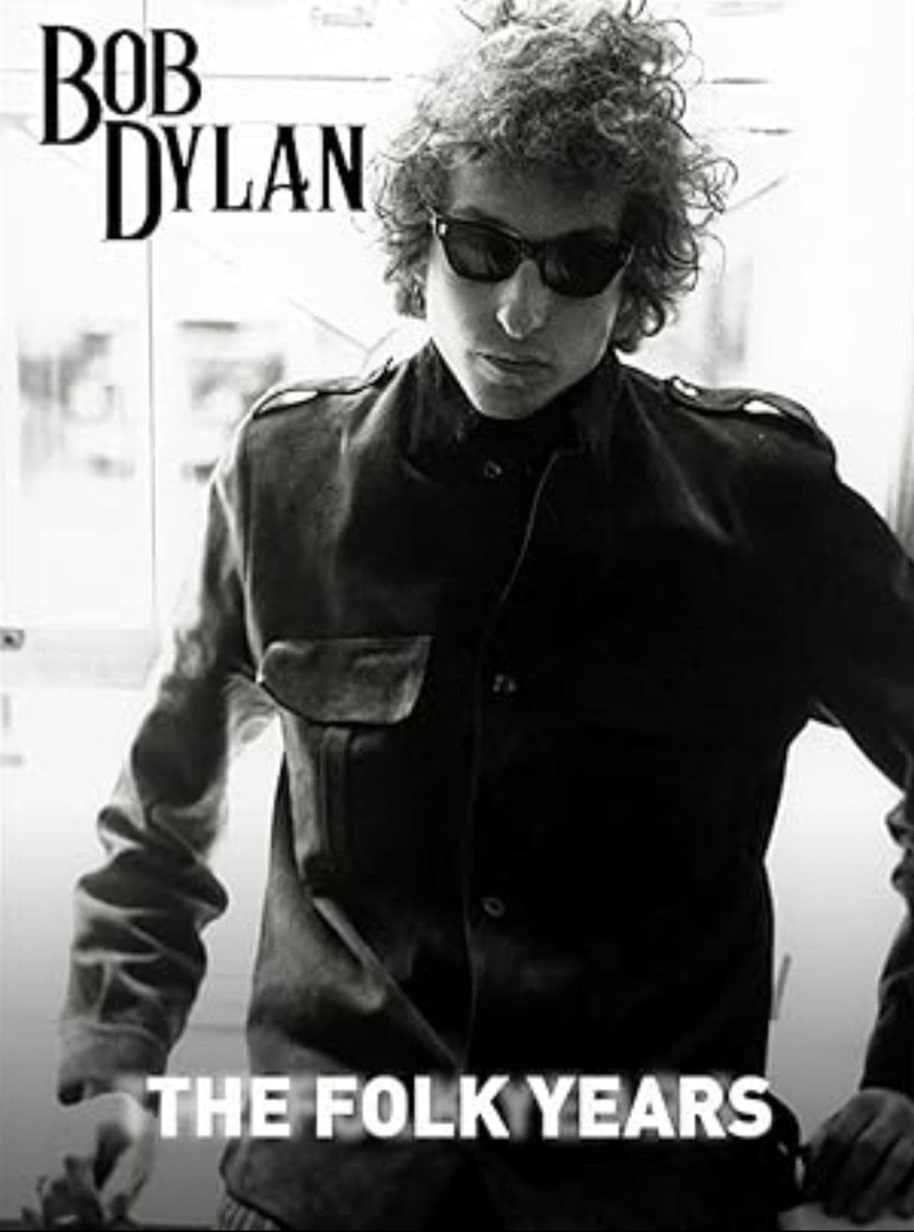 Bob Dylan: The Folk Years