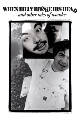 When Billy Broke His Head... and Other Tales of Wonder
