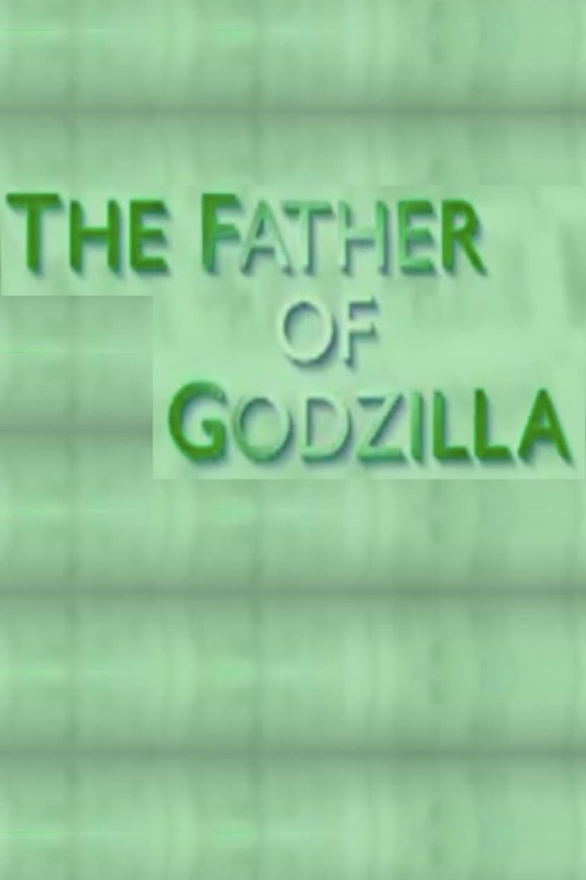 The Father of Godzilla: Eiji Tsuburaya