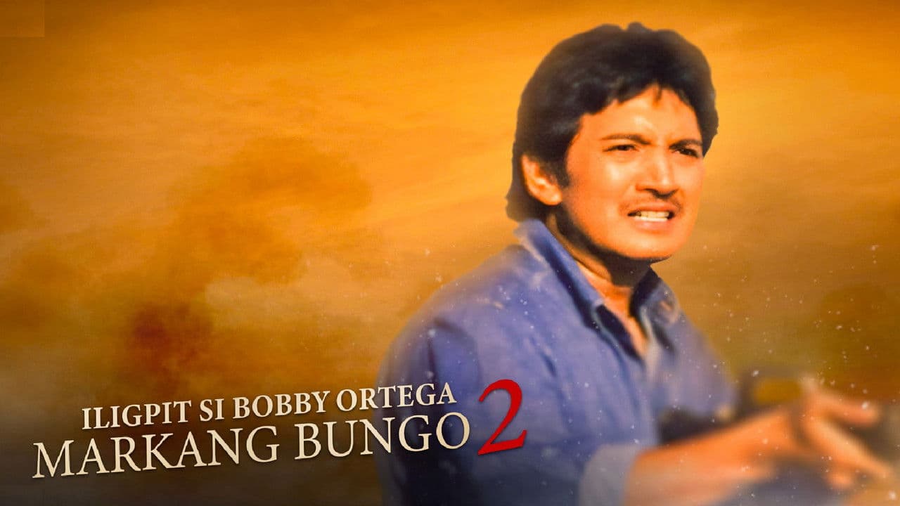 Iligpit si Bobby Ortega: Markang Bungo 2