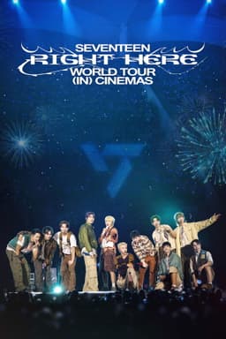 SEVENTEEN [RIGHT HERE] WORLD TOUR IN CINEMAS