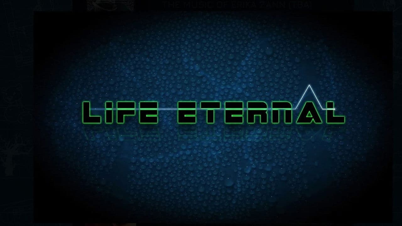 Life Eternal  (  TBA )