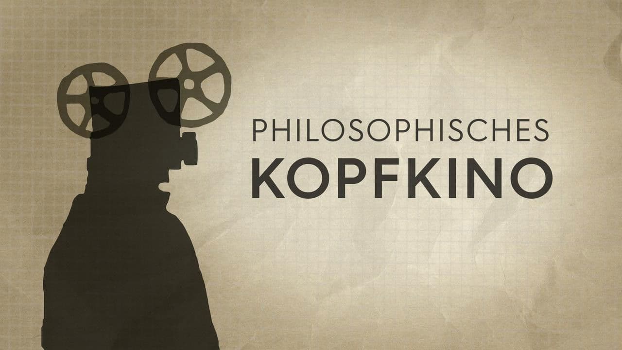 Philosophisches Kopfkino