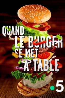 Quand le burger se met à table