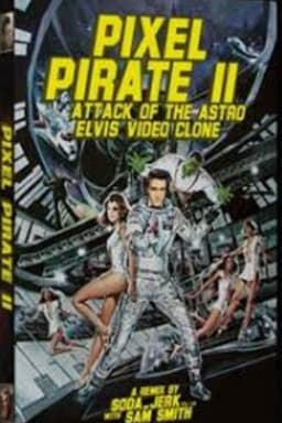 Pixel Pirate II: Attack of the Astro Elvis Video Clone