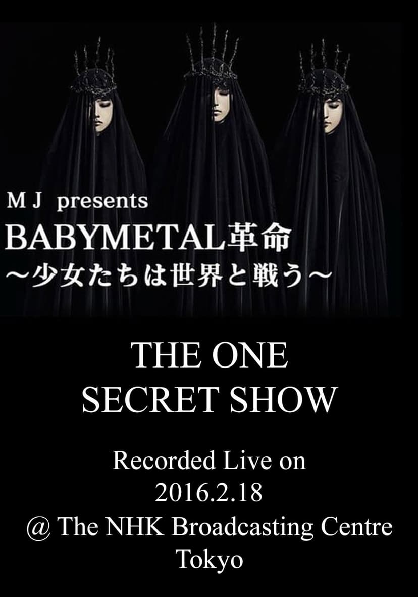 BABYMETAL Live at NHK Broadcasting Center - The One Secret Show