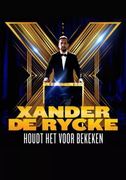 Xander De Rycke: Houdt Het Voor Bekeken X