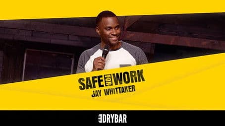 Jay Whittaker: Safe for Work