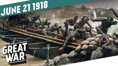 Second Battle of the Piave River - Week 204