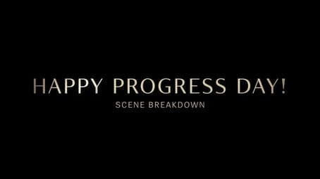 "Happy Progress Day!" Scene Breakdown