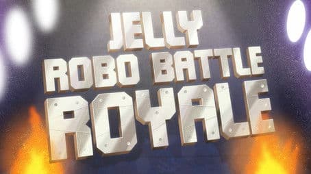 Jelly Robo Battle Royale