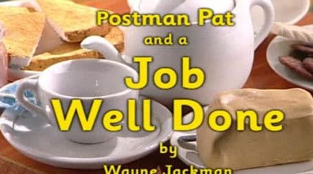 Postman Pat and a Job Well Done