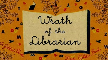Wrath of the Librarian