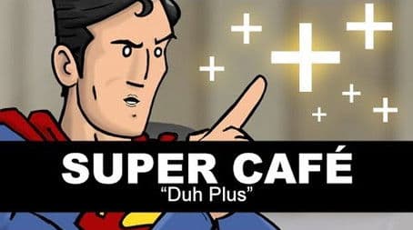 Super Cafe - Duh Plus
