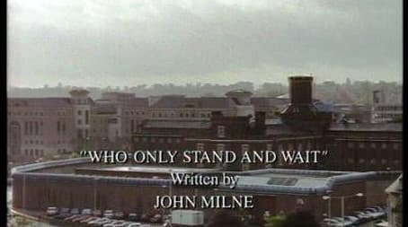 Who Only Stand and Wait