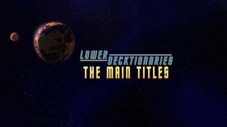 Lower Decktionaries - The Main Titles