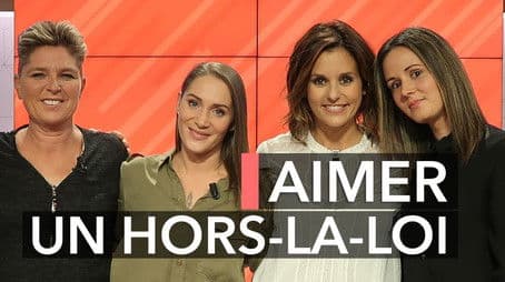 In love with an outlaw: how to live this love?