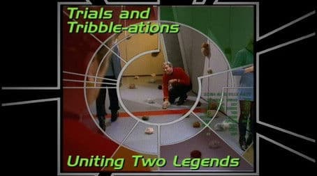Trials and Tribble-ations - Uniting Two Legends