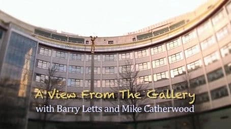 A View from the Gallery with Barry Letts and Mike Catherwood