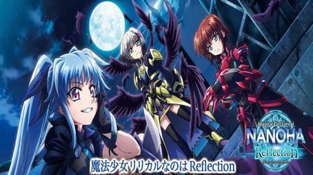 Magical Girl Lyrical Nanoha: Reflection