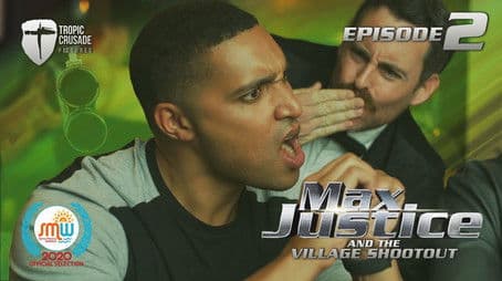 Max Justice & The Village Shootout
