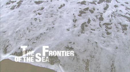 The Frontier of the Sea