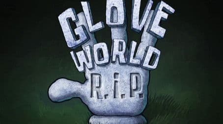 Glove World R.I.P.