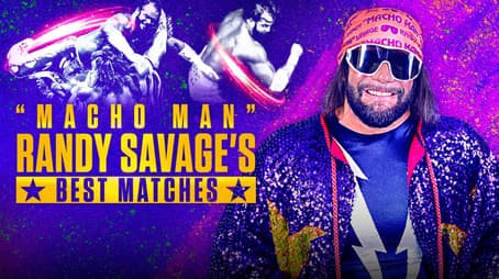 "Macho Man" Randy Savage's Best Matches