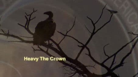 Heavy is the Crown