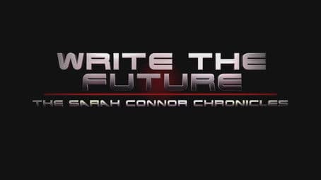 Write the Future: The Sarah Connor Chronicles