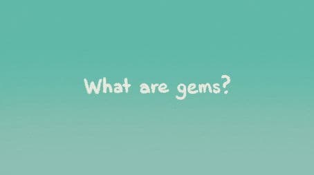 The Classroom Gems: What Are Gems?