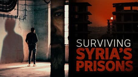 Surviving Syria's Prisons