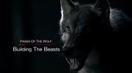 The Pages of the Wolf: Building the Beasts
