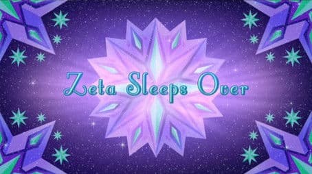 Zeta Sleeps Over